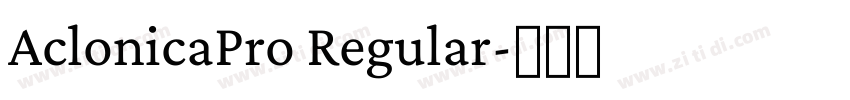AclonicaPro Regular字体转换 AclonicaPro Regular字体转换